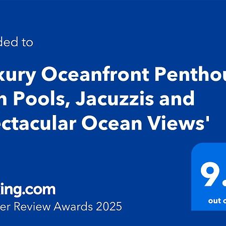Апартаменти 'Luxury Oceanfront Penthouse With Pools, Jacuzzis And Spectacular Ocean Views' Розаріто Екстер'єр фото